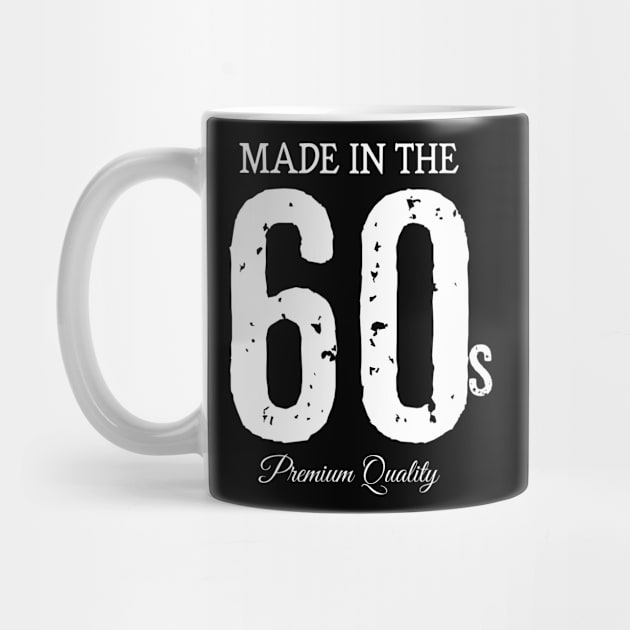 Made in the 60s Premium Quality by rodmendonca